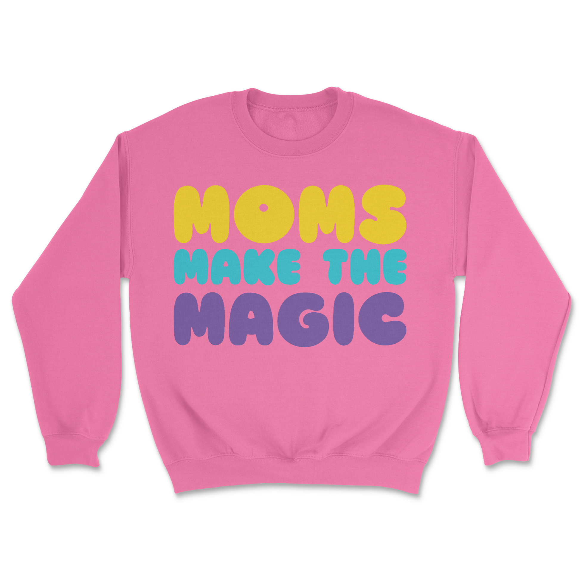 Moms Make the Magic | Graphic Sweater - Tag Your Team