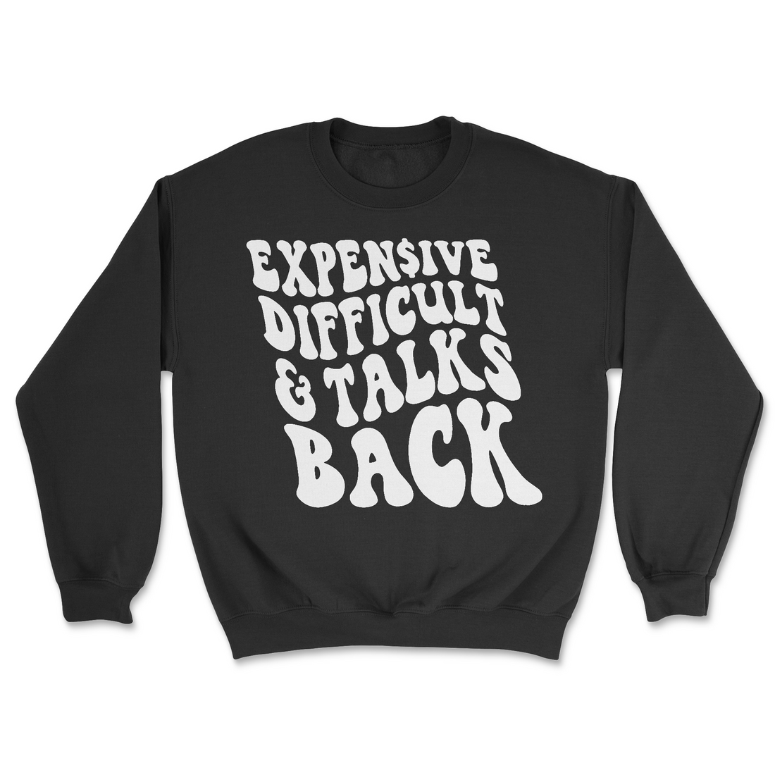 Expensive Difficult & Talk Back | Graphic Sweater - Tag Your Team