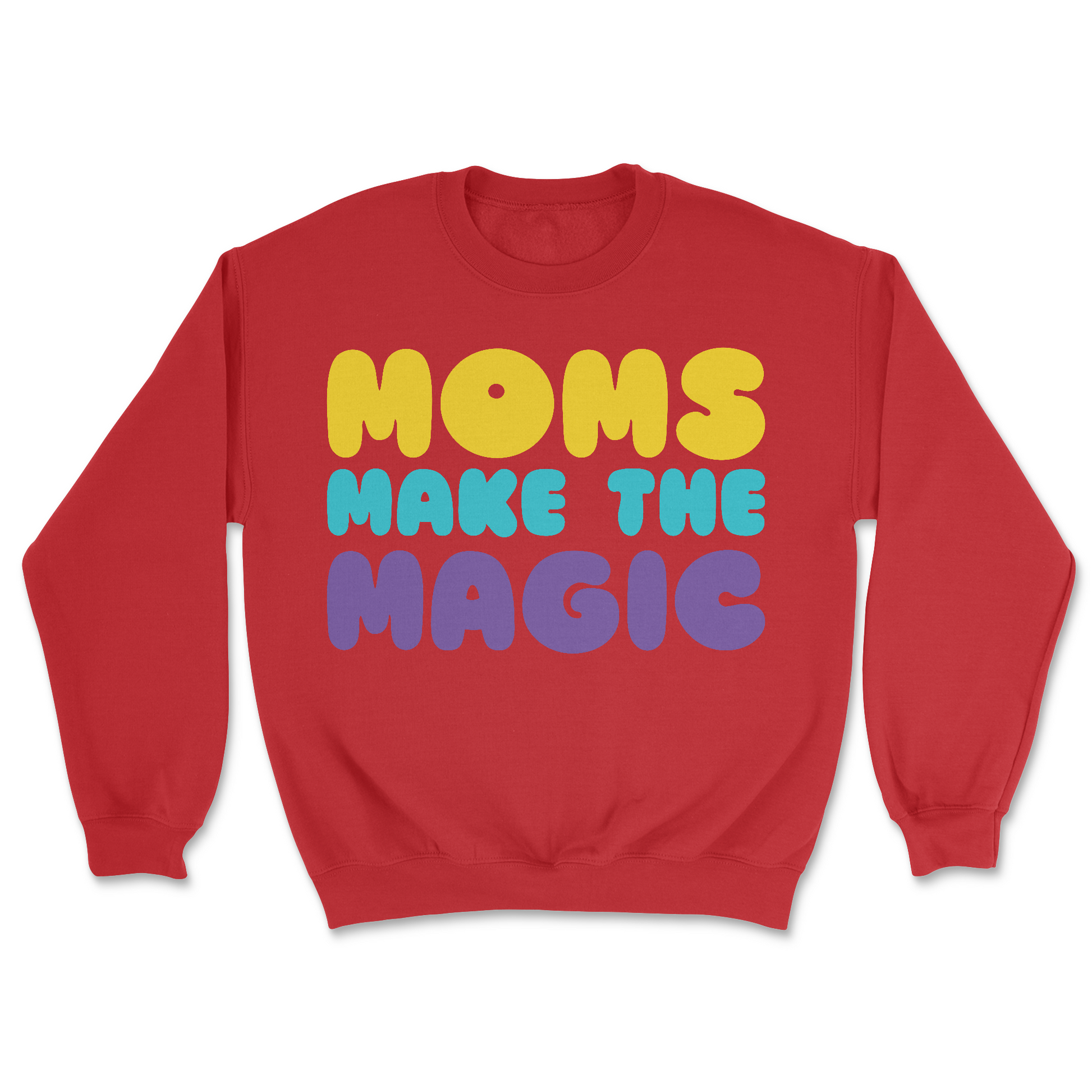 Moms Make the Magic | Graphic Sweater - Tag Your Team