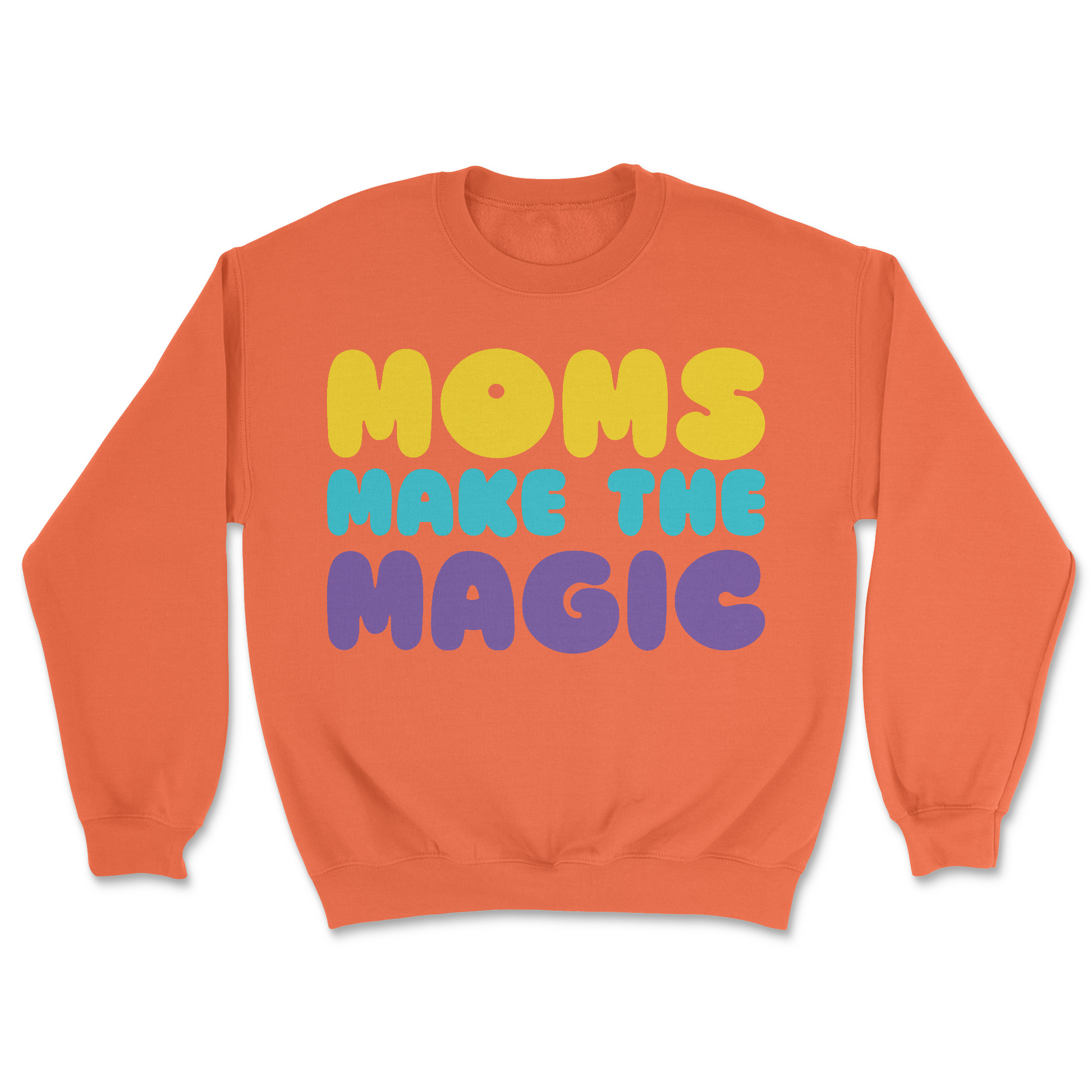 Moms Make the Magic | Graphic Sweater - Tag Your Team
