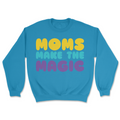 Moms Make the Magic | Graphic Sweater - Tag Your Team